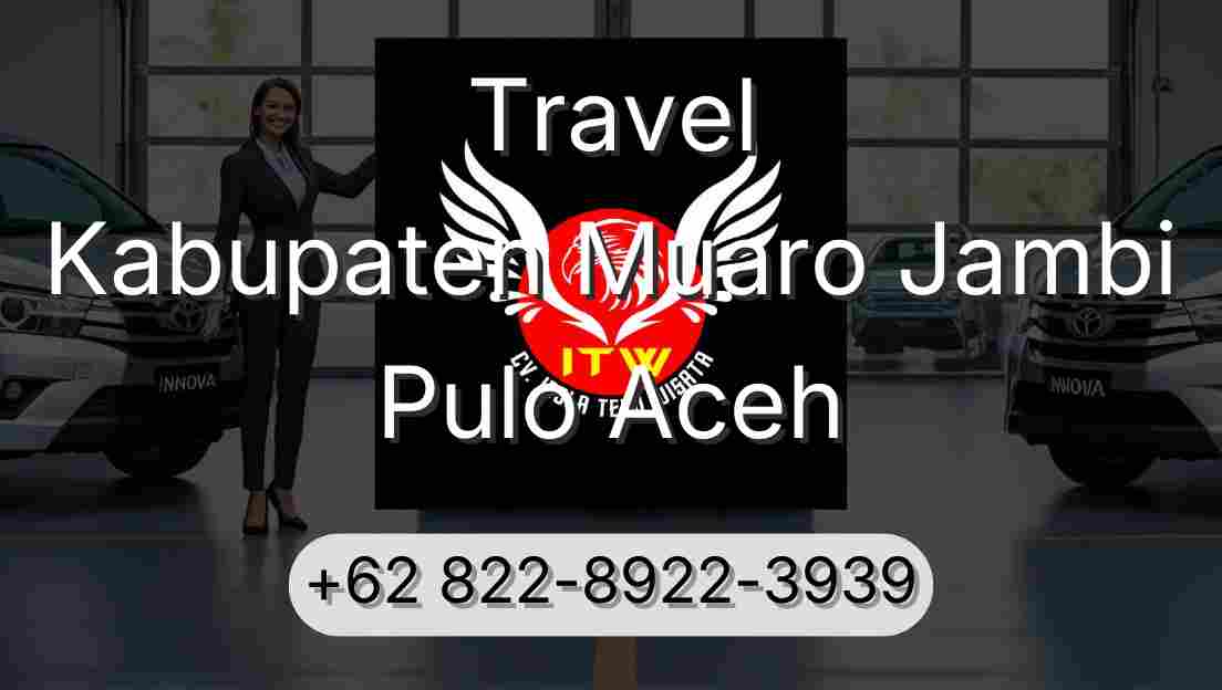 Travel Kabupaten Muaro Jambi Pulo Aceh