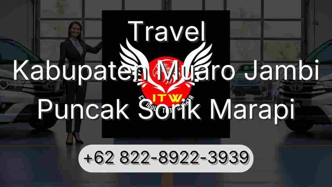 Travel Kabupaten Muaro Jambi Puncak Sorik Marapi
