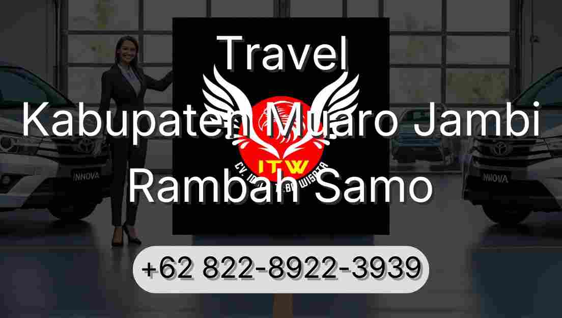 Travel Kabupaten Muaro Jambi Rambah Samo
