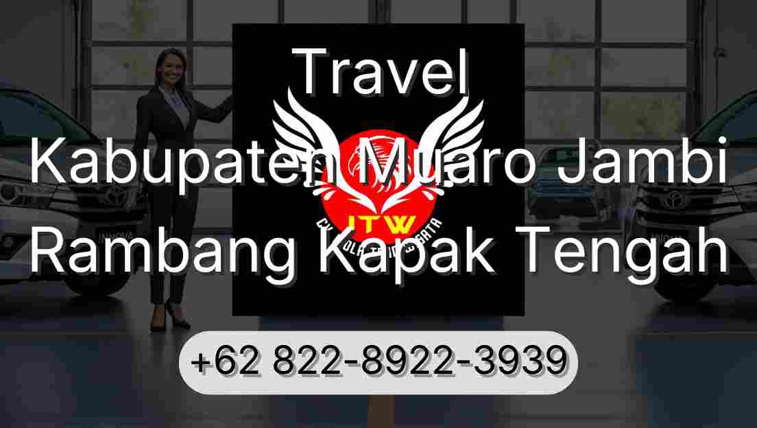 Travel Kabupaten Muaro Jambi Rambang Kapak Tengah