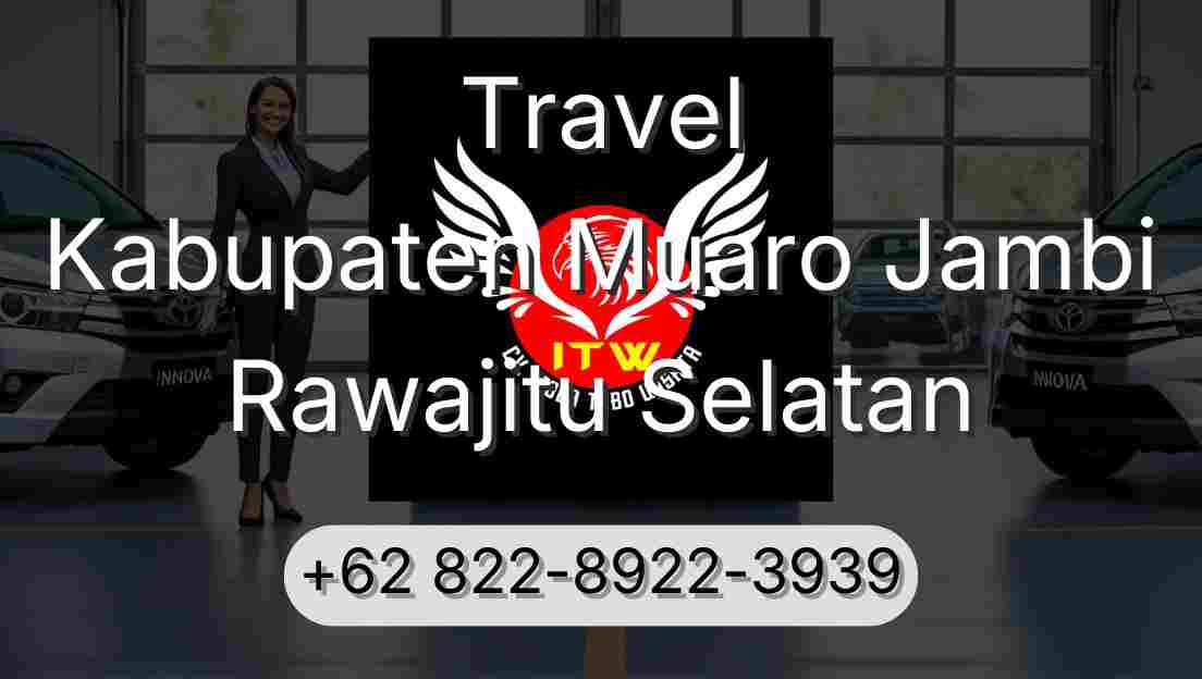 Travel Kabupaten Muaro Jambi Rawajitu Selatan