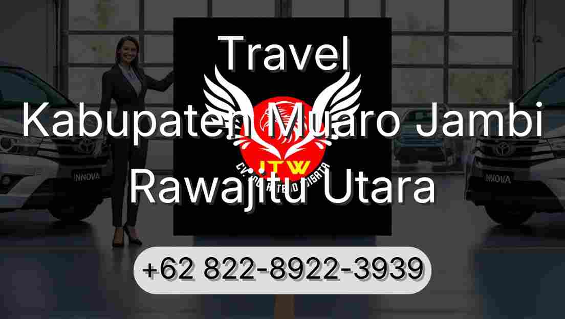 Travel Kabupaten Muaro Jambi Rawajitu Utara