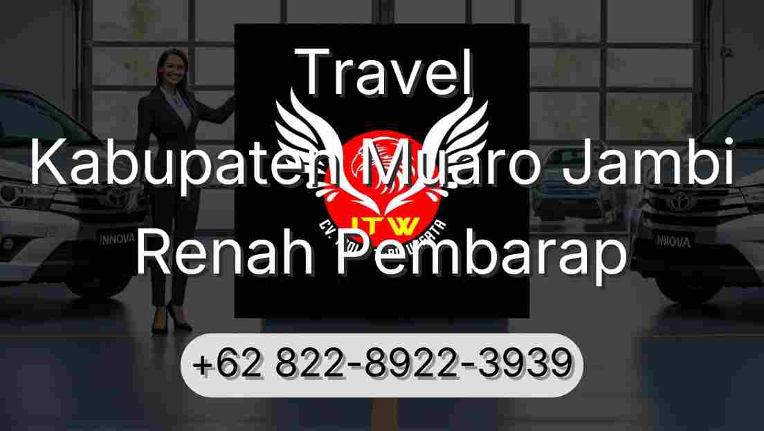 Travel Kabupaten Muaro Jambi Renah Pembarap