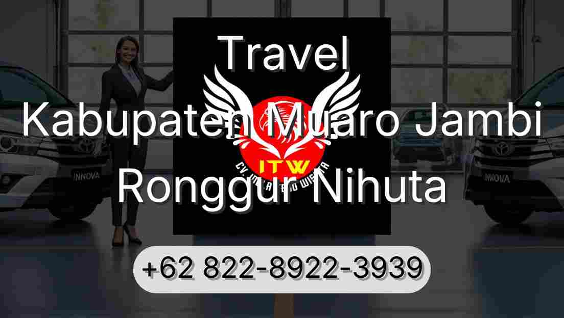 Travel Kabupaten Muaro Jambi Ronggur Nihuta