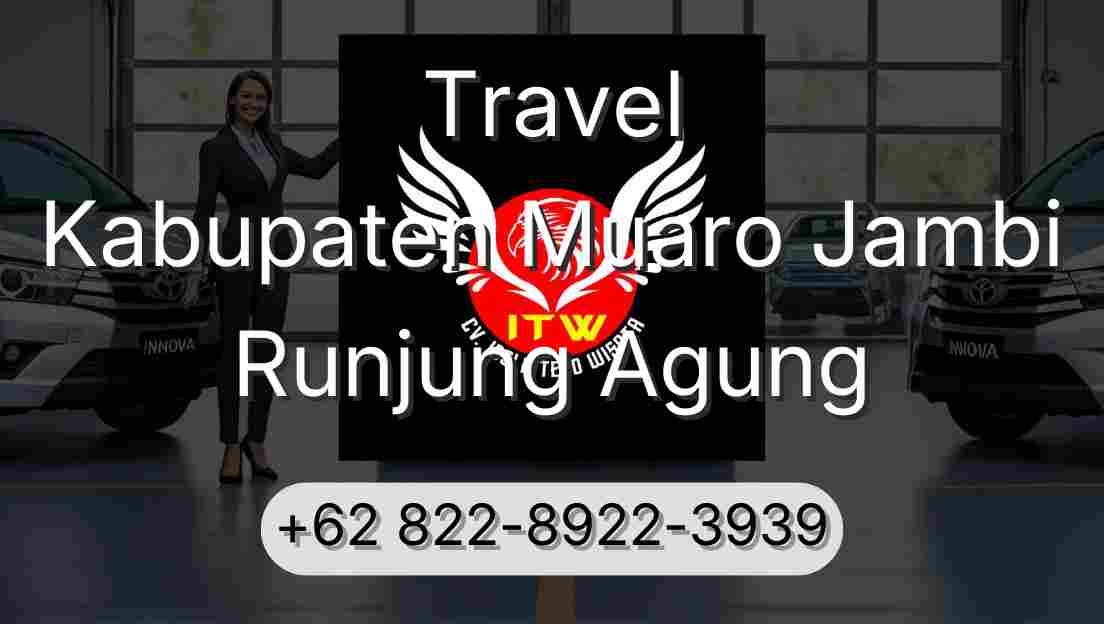 Travel Kabupaten Muaro Jambi Runjung Agung
