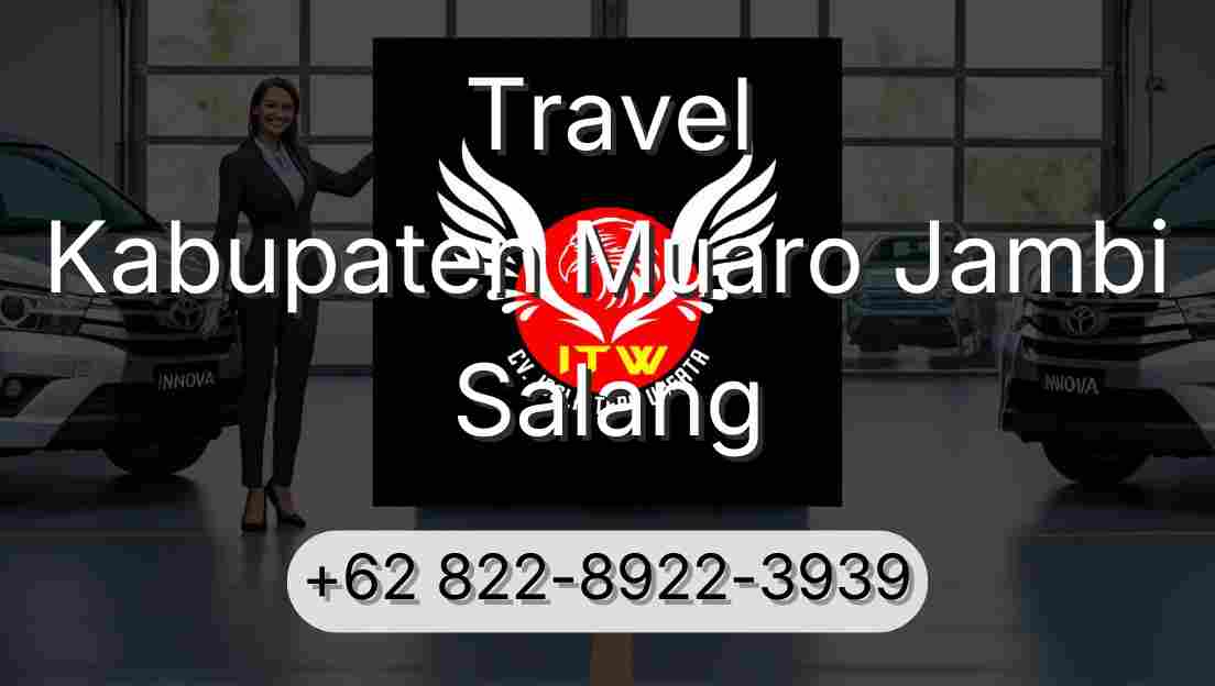 Travel Kabupaten Muaro Jambi Salang