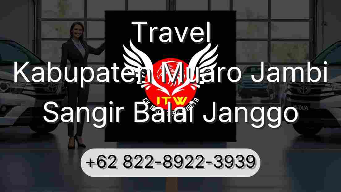 Travel Kabupaten Muaro Jambi Sangir Balai Janggo
