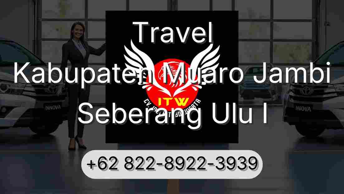 Travel Kabupaten Muaro Jambi Seberang Ulu I