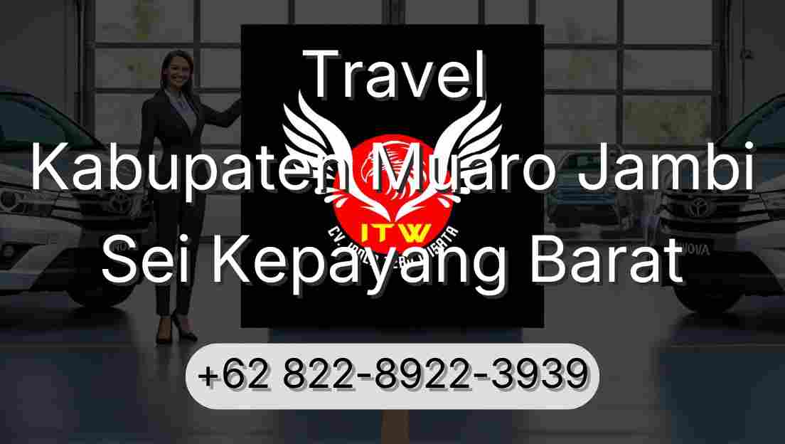 Travel Kabupaten Muaro Jambi Sei Kepayang Barat