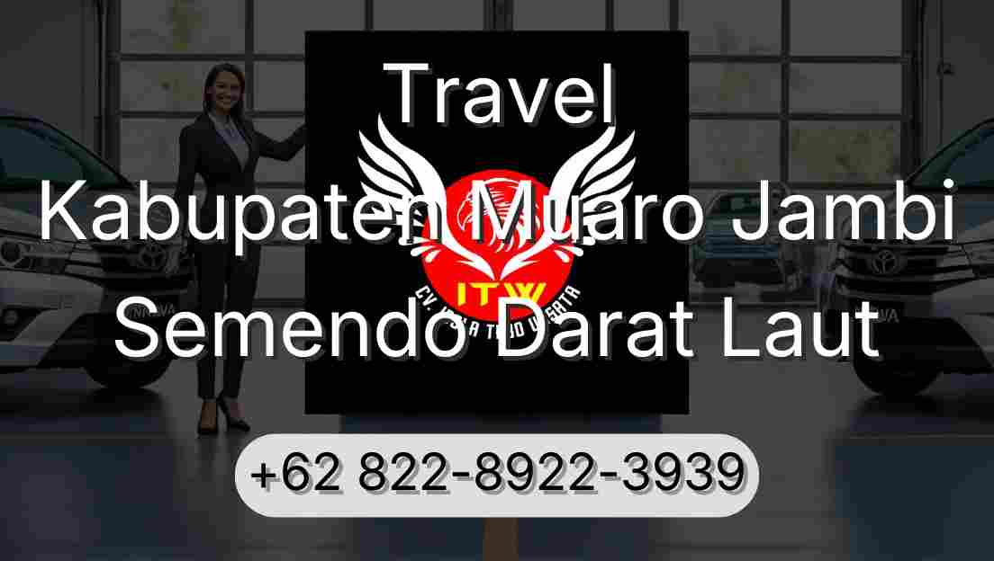 Travel Kabupaten Muaro Jambi Semendo Darat Laut