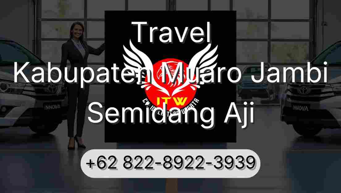 Travel Kabupaten Muaro Jambi Semidang Aji