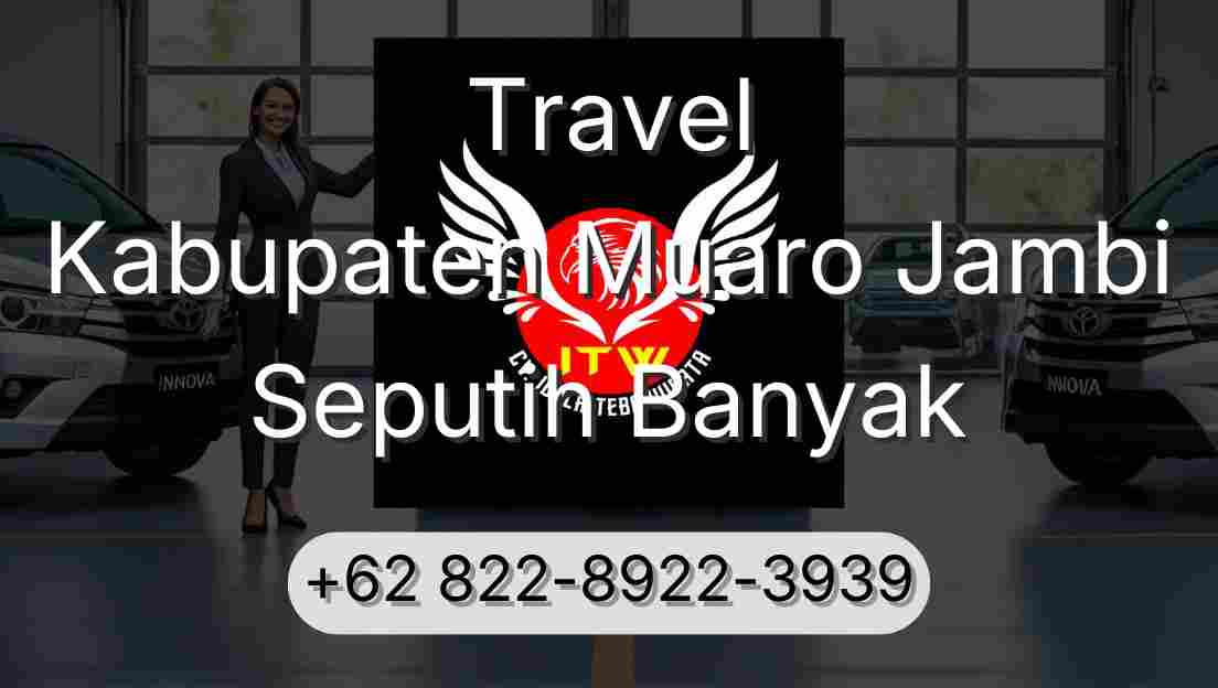 Travel Kabupaten Muaro Jambi Seputih Banyak