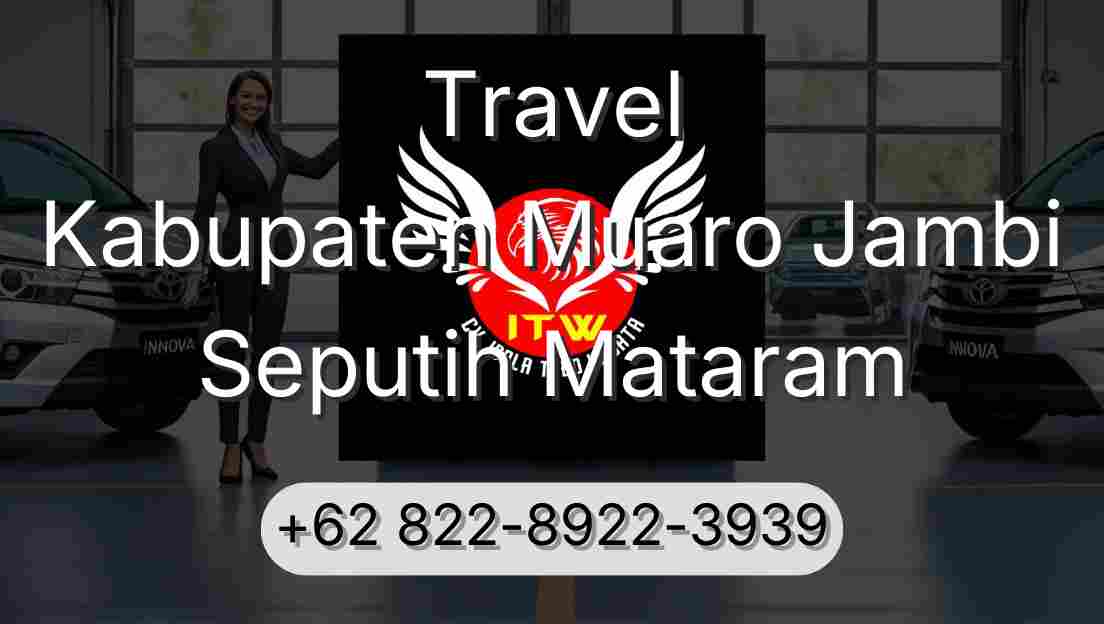 Travel Kabupaten Muaro Jambi Seputih Mataram