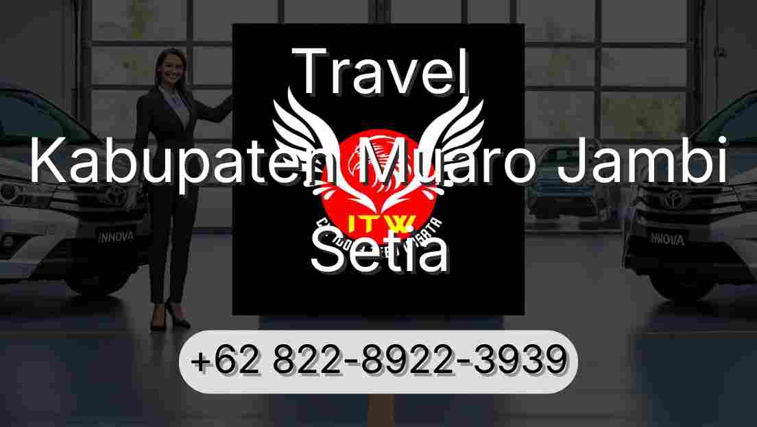 Travel Kabupaten Muaro Jambi Setia