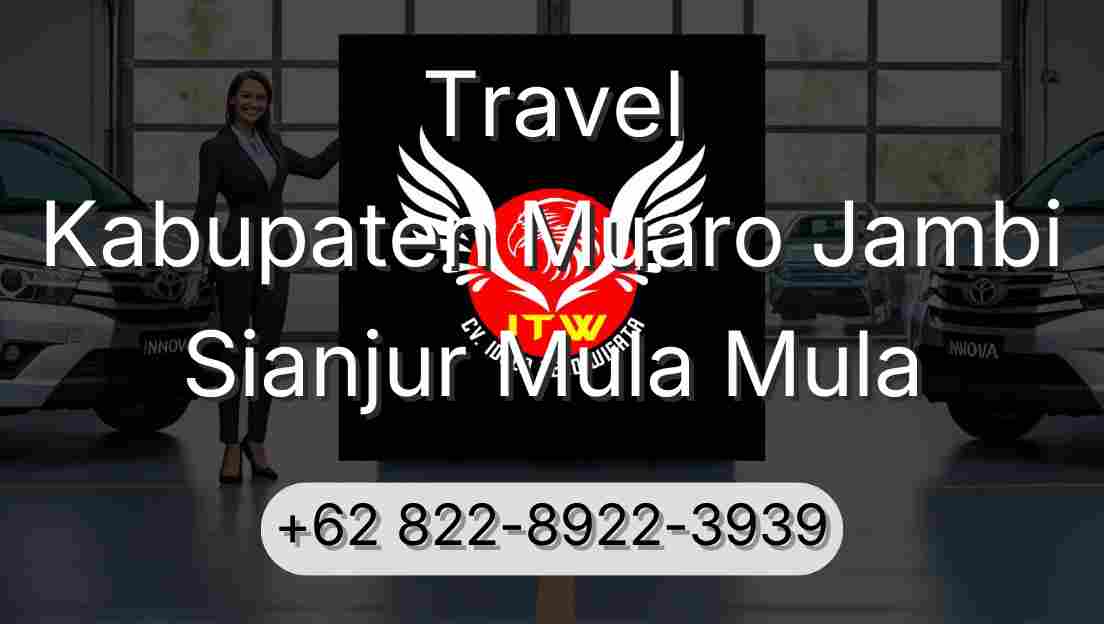 Travel Kabupaten Muaro Jambi Sianjur Mula Mula