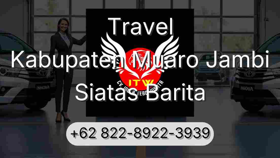 Travel Kabupaten Muaro Jambi Siatas Barita