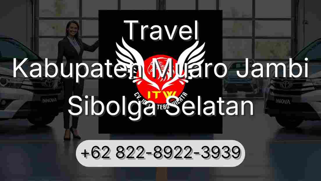 Travel Kabupaten Muaro Jambi Sibolga Selatan