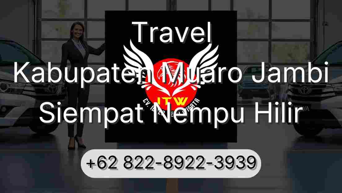 Travel Kabupaten Muaro Jambi Siempat Nempu Hilir