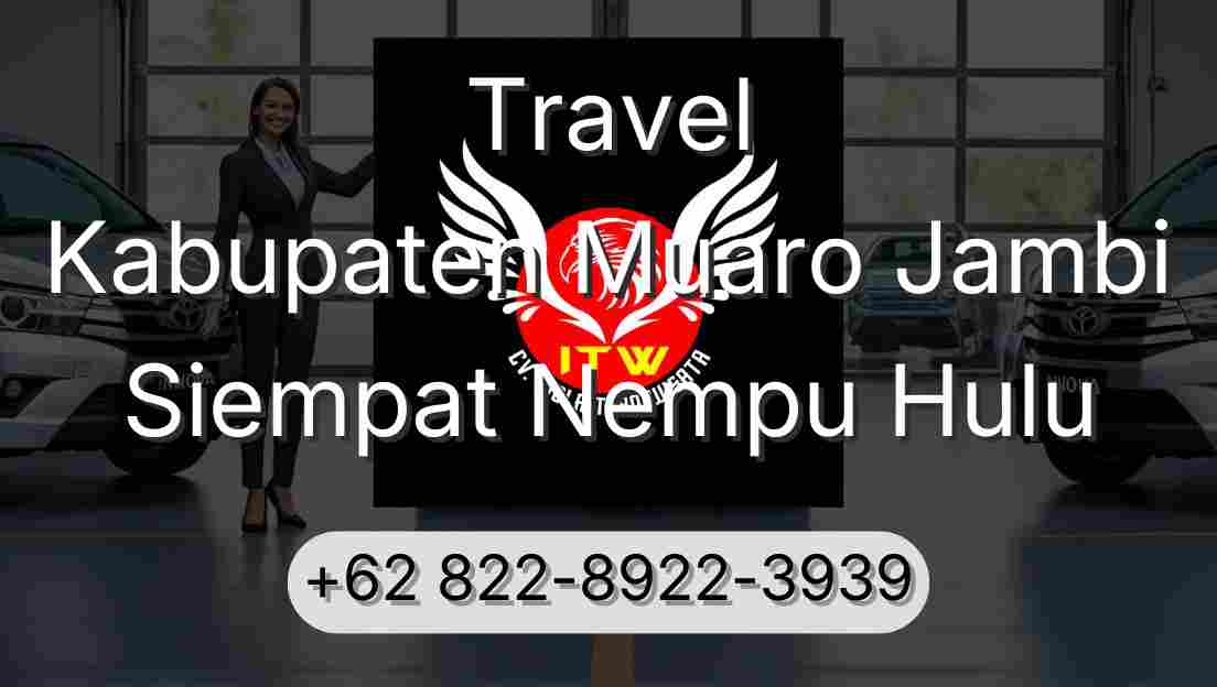 Travel Kabupaten Muaro Jambi Siempat Nempu Hulu