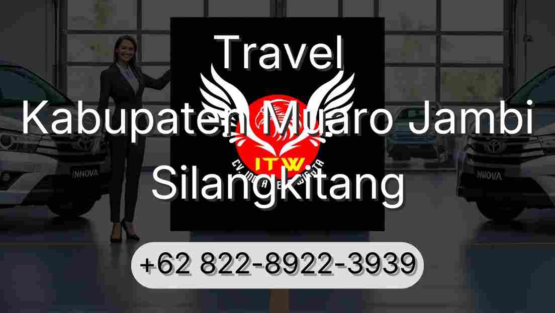 Travel Kabupaten Muaro Jambi Silangkitang