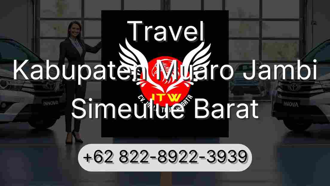 Travel Kabupaten Muaro Jambi Simeulue Barat