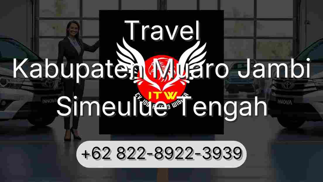 Travel Kabupaten Muaro Jambi Simeulue Tengah