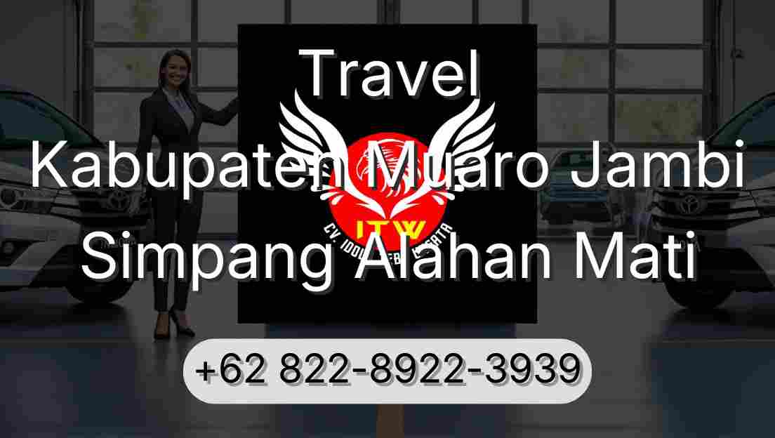 Travel Kabupaten Muaro Jambi Simpang Alahan Mati