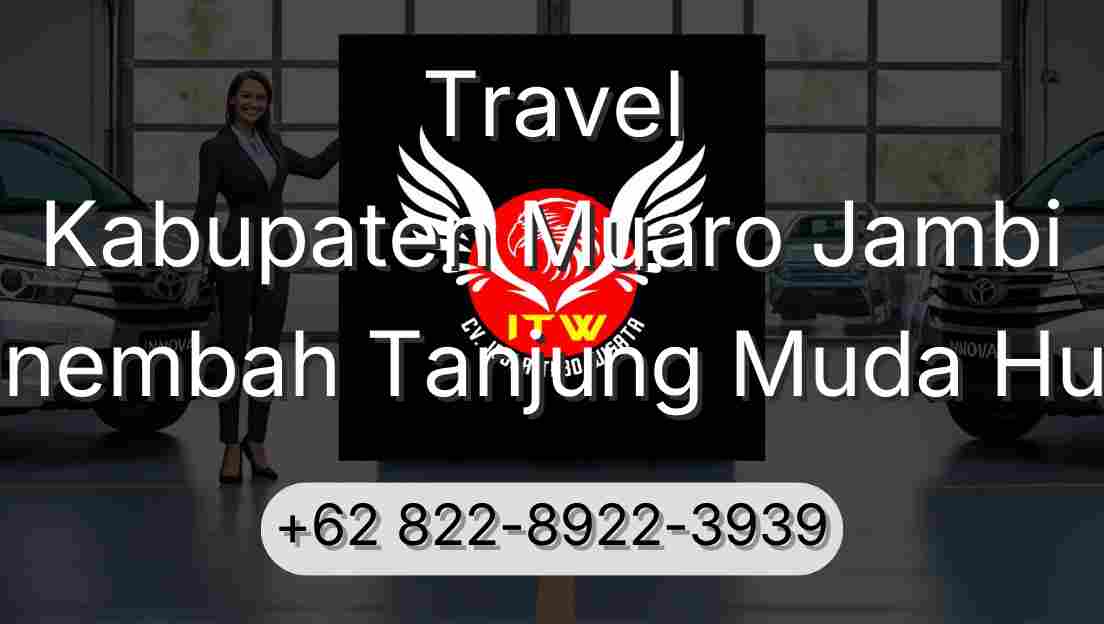 Travel Kabupaten Muaro Jambi Sinembah Tanjung Muda Hulu