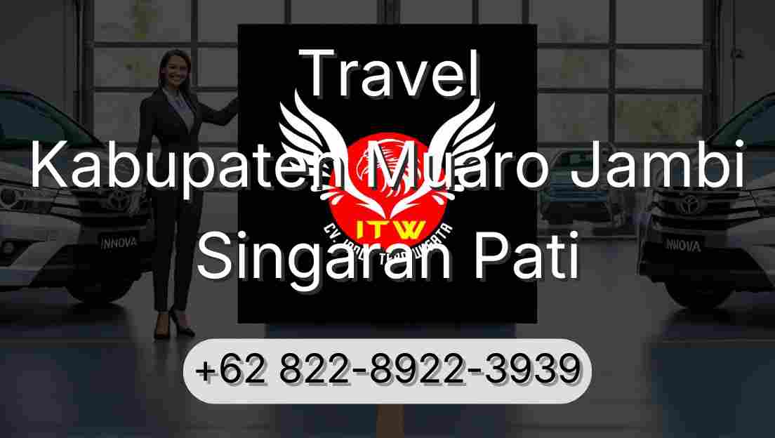 Travel Kabupaten Muaro Jambi Singaran Pati
