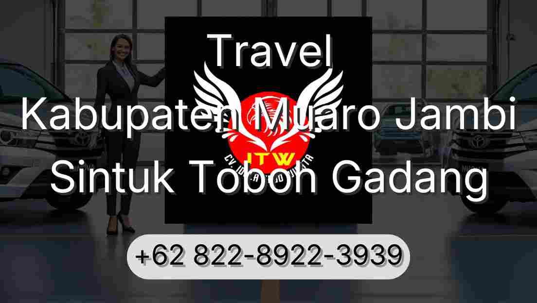 Travel Kabupaten Muaro Jambi Sintuk Toboh Gadang
