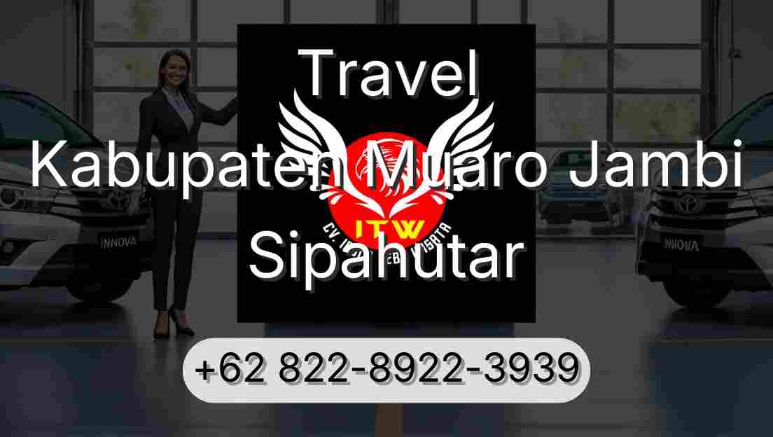 Travel Kabupaten Muaro Jambi Sipahutar