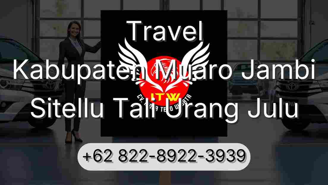Travel Kabupaten Muaro Jambi Sitellu Tali Urang Julu