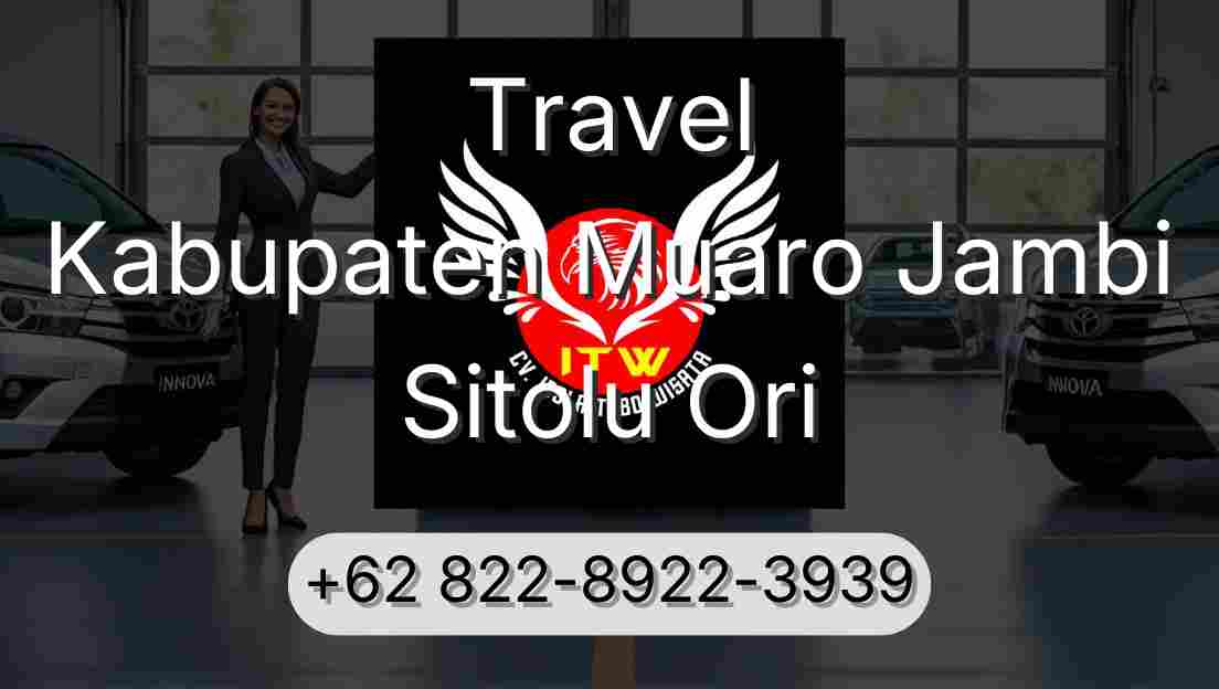 Travel Kabupaten Muaro Jambi Sitolu Ori