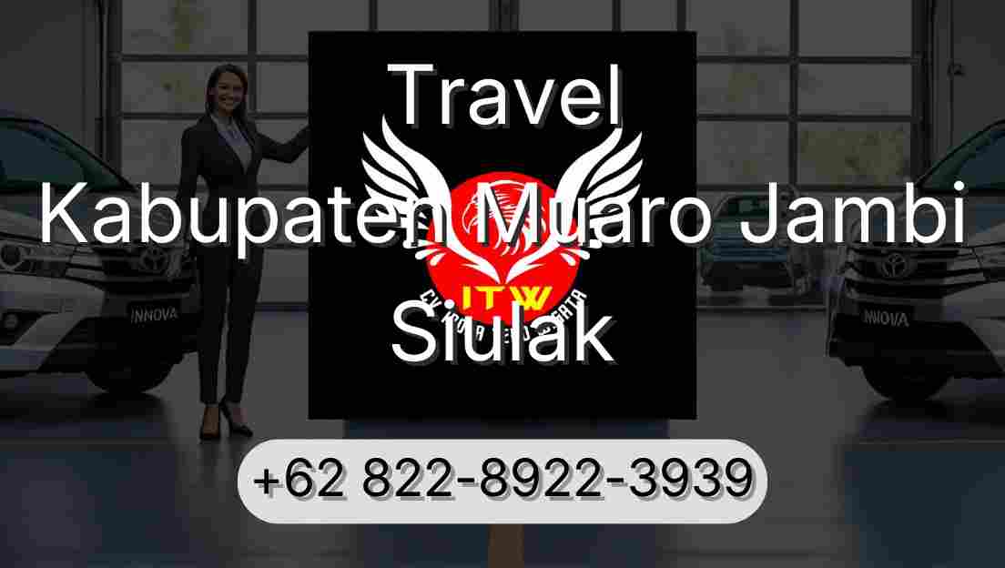Travel Kabupaten Muaro Jambi Siulak