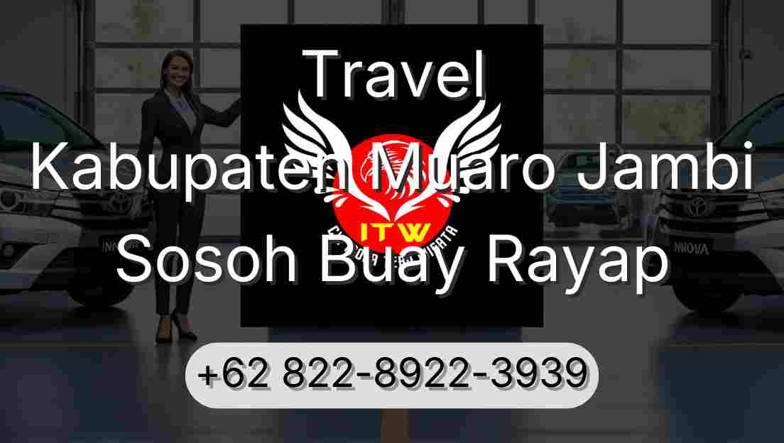 Travel Kabupaten Muaro Jambi Sosoh Buay Rayap