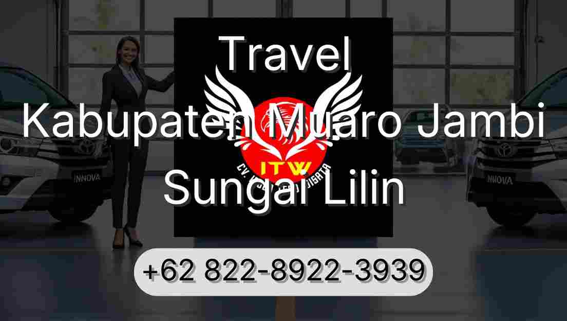 Travel Kabupaten Muaro Jambi Sungai Lilin