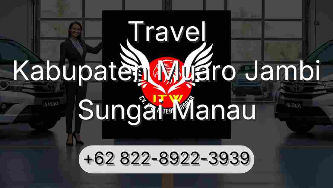 Travel Kabupaten Muaro Jambi Sungai Manau