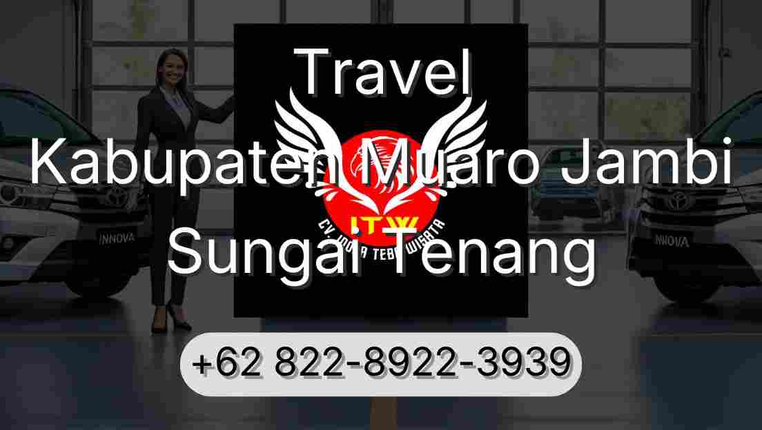 Travel Kabupaten Muaro Jambi Sungai Tenang