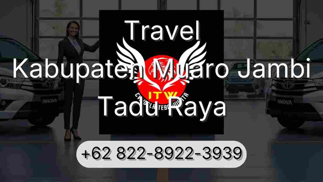 Travel Kabupaten Muaro Jambi Tadu Raya