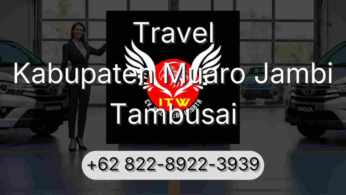Travel Kabupaten Muaro Jambi Tambusai