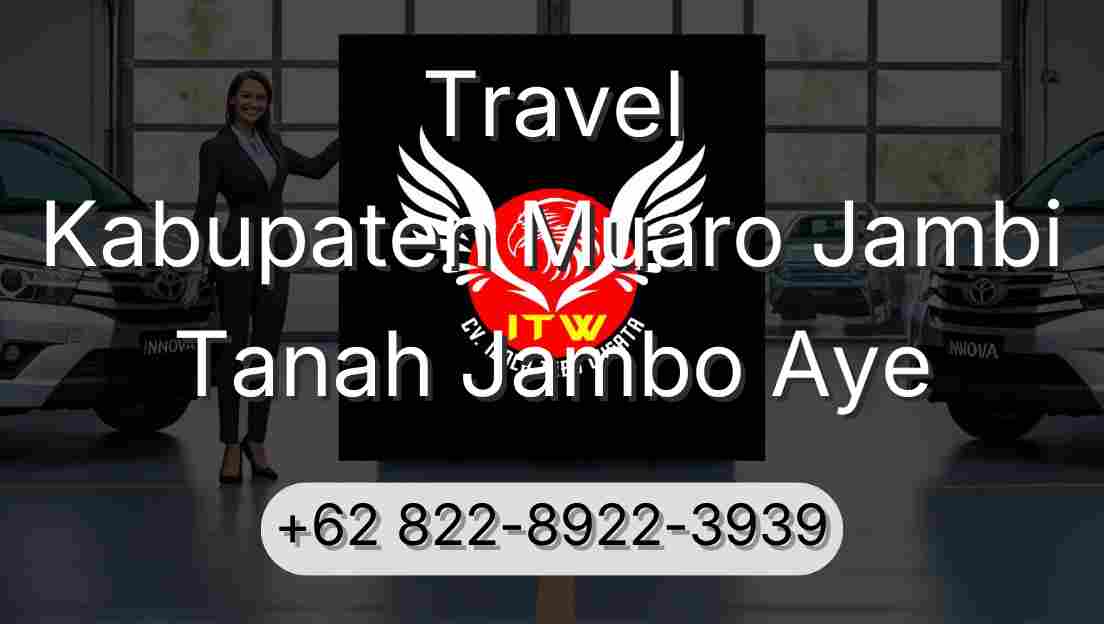 Travel Kabupaten Muaro Jambi Tanah Jambo Aye