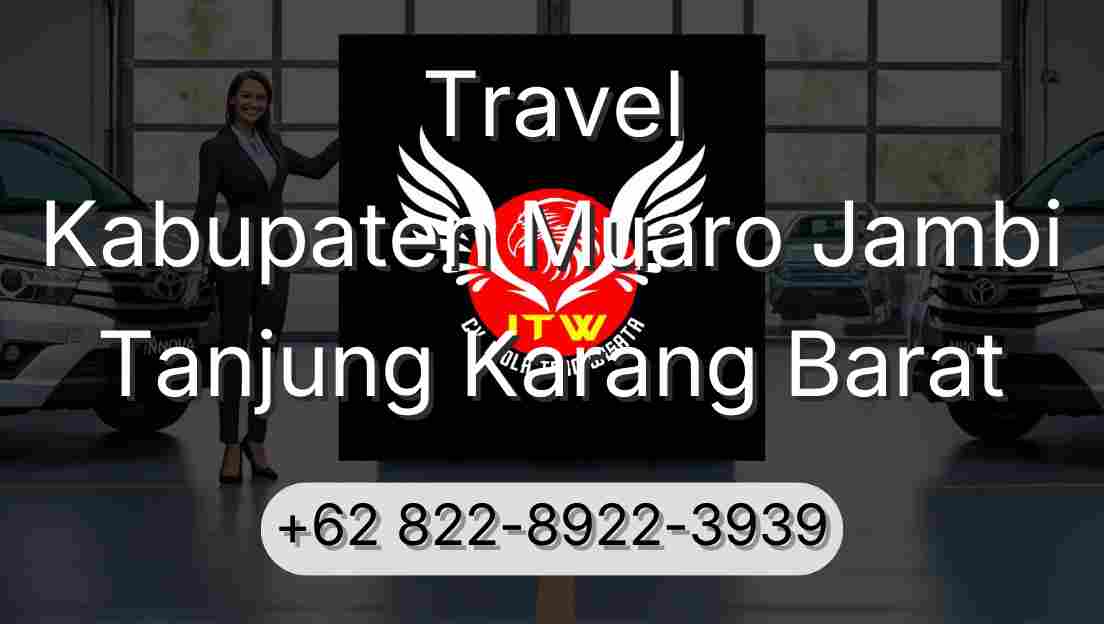 Travel Kabupaten Muaro Jambi Tanjung Karang Barat