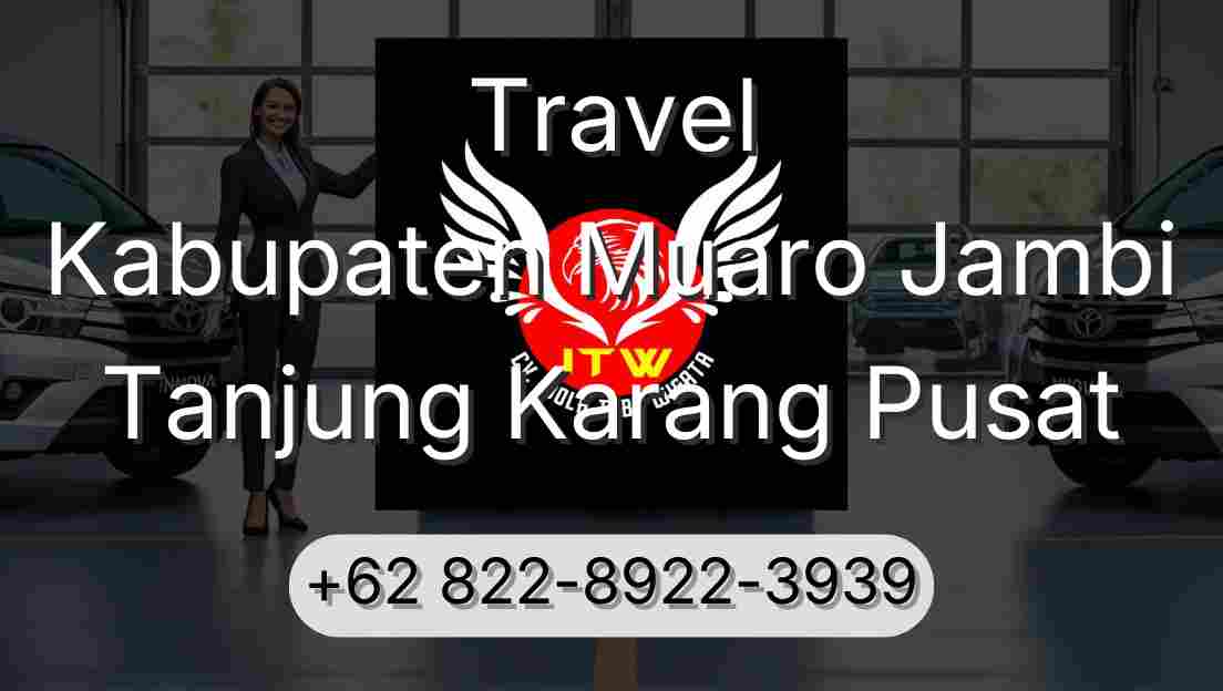 Travel Kabupaten Muaro Jambi Tanjung Karang Pusat