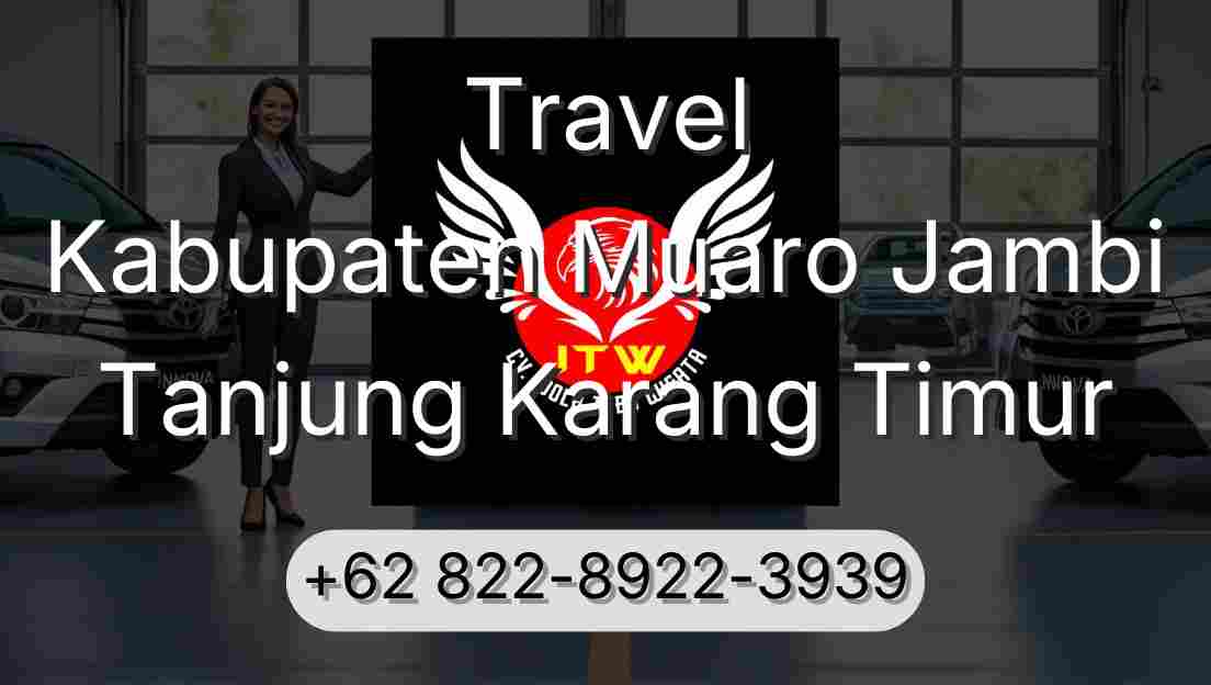 Travel Kabupaten Muaro Jambi Tanjung Karang Timur