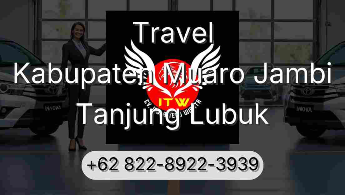 Travel Kabupaten Muaro Jambi Tanjung Lubuk