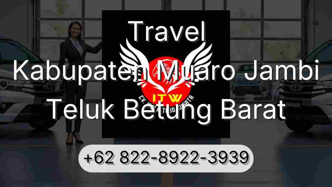 Travel Kabupaten Muaro Jambi Teluk Betung Barat