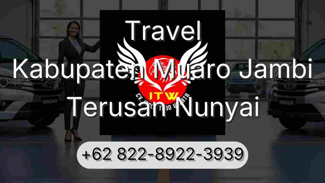 Travel Kabupaten Muaro Jambi Terusan Nunyai