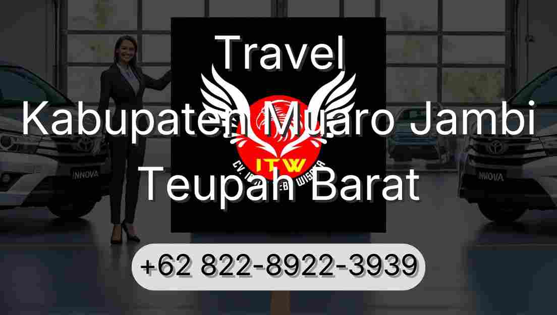 Travel Kabupaten Muaro Jambi Teupah Barat