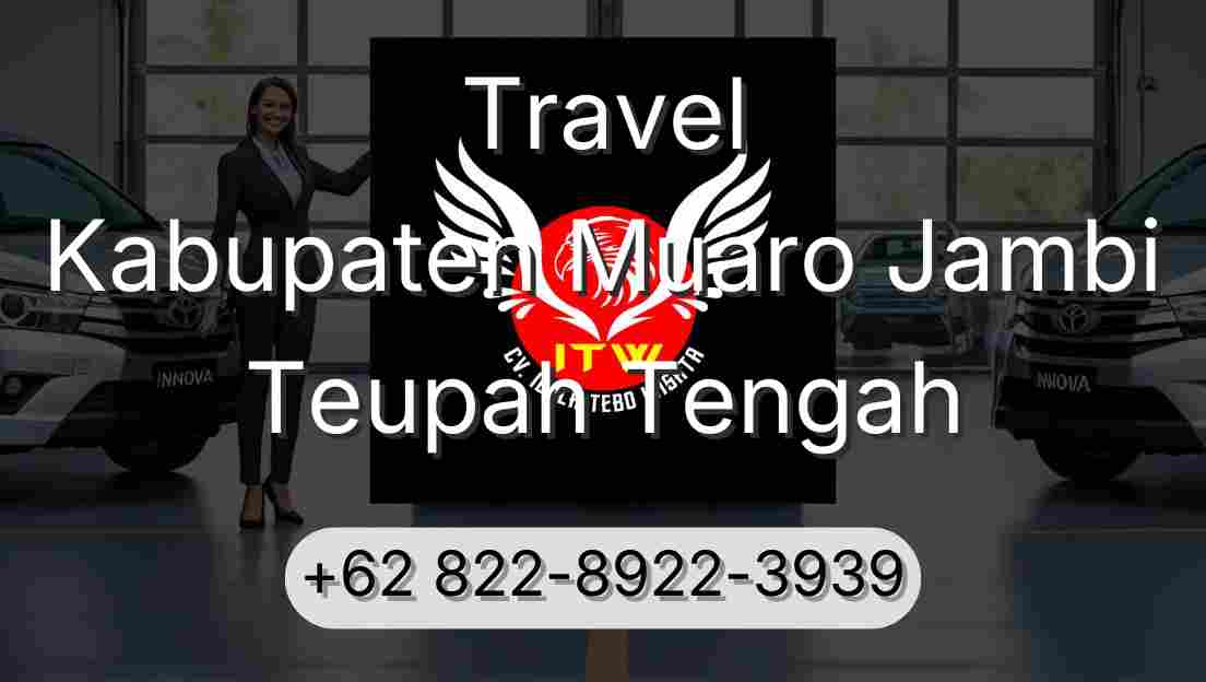 Travel Kabupaten Muaro Jambi Teupah Tengah