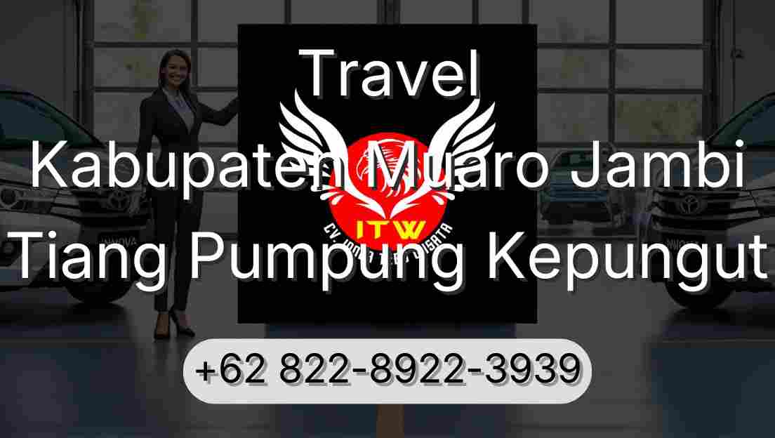 Travel Kabupaten Muaro Jambi Tiang Pumpung Kepungut